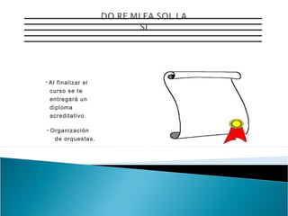 *

*

Al finalizar el
curso se te
entregará un
diploma
acreditativo.
Organización
de orquestas.

 
