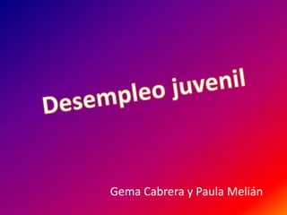 Gema Cabrera y Paula Melián

 
