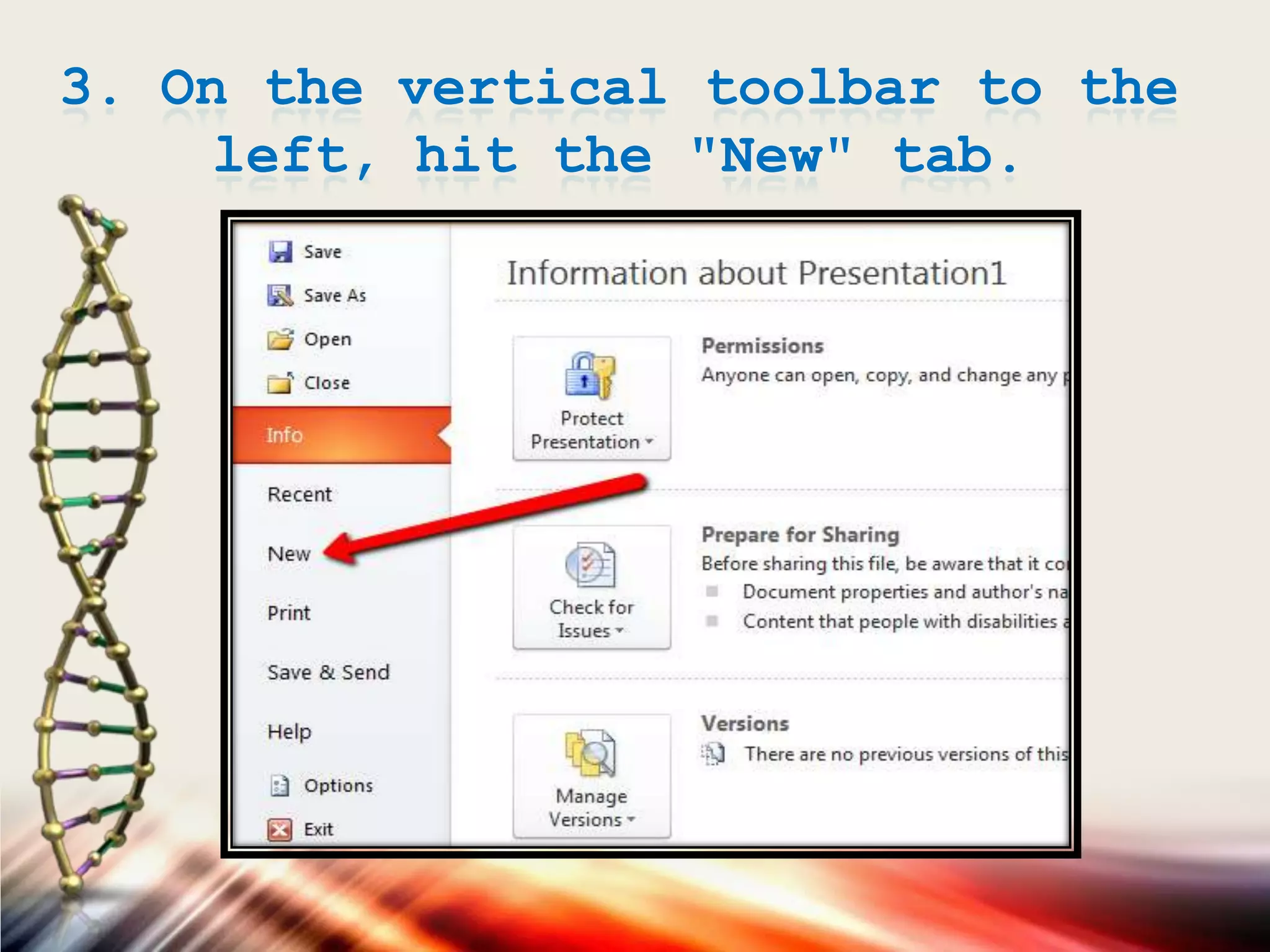 3. On the vertical toolbar to the
left, hit the "New" tab.
 