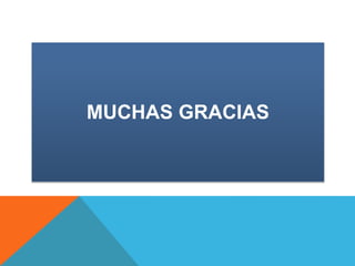 MUCHAS GRACIAS
 