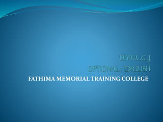 FATHIMA MEMORIAL TRAINING COLLEGE 
 