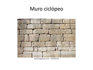 Muro ciclópeo 
 