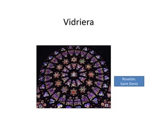 Vidriera 
Rosetón. 
Saint Denis 

