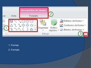 1. Formas
2. Formato
 
