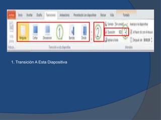 1. Transición A Esta Diapositiva
 