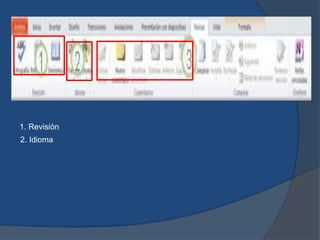 1. Revisión
2. Idioma
 