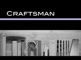 Craftsman!
 