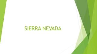 SIERRA NEVADA
 