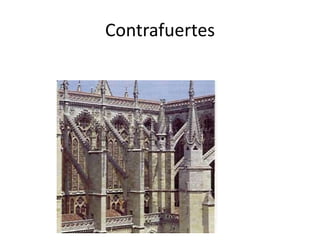 Contrafuertes
 