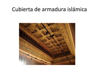 Cubierta de armadura islámica
 
