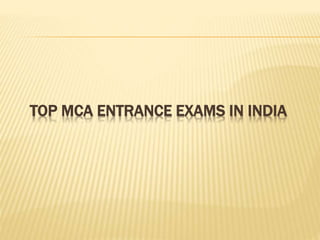 TOP MCA ENTRANCE EXAMS IN INDIA
 