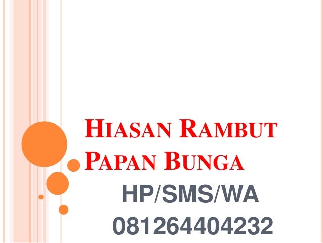 WA 081264404232 Usaha Papan Bunga Florist Pita Rambut WA 081264404232 Usaha Papan Bunga Florist Pita Rambut