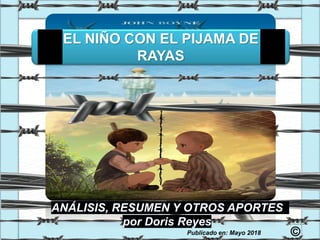 Publicado en: Mayo 2018
EL NIÑO CON EL PIJAMA DE
RAYAS
 