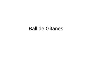 Ball de Gitanes
 
