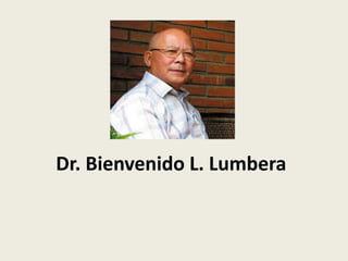 Dr. Bienvenido L. Lumbera
 