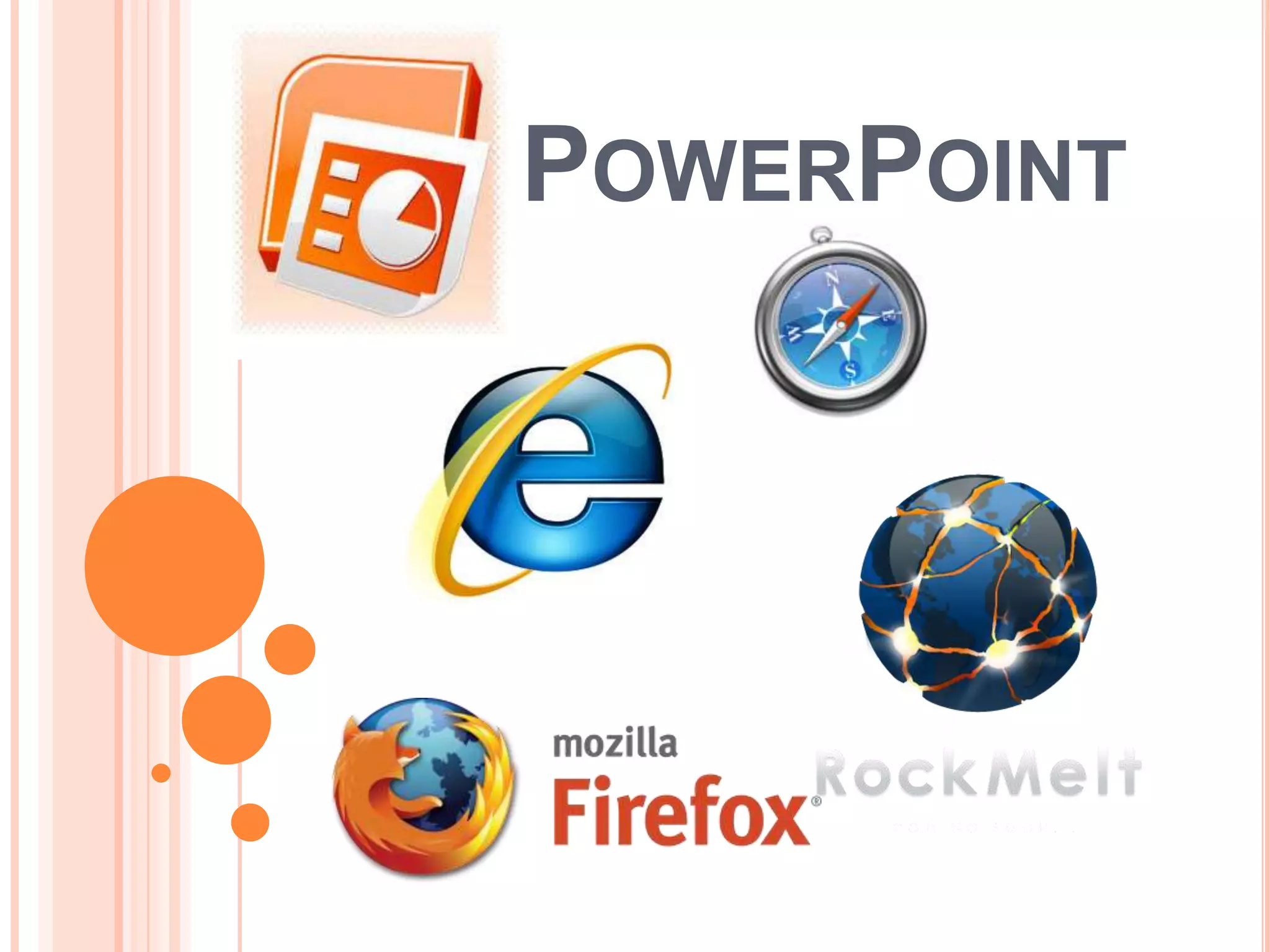 POWERPOINT
What is Internet Explorer?
Your window/access to the Internet
What can you do with it?
Look up information
Look for images/pictures
Log on to Kaplan Quad to check your grades after each module
Check/Send email
 