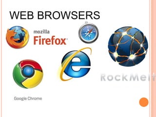 What is Internet Explorer?
 Your window/access to the Internet
What can you do with it?
 Look up information
 Look for images/pictures
 Log on to Kaplan Quad to check your
grades after each module
 Check/Send email
WEB BROWSERS
 