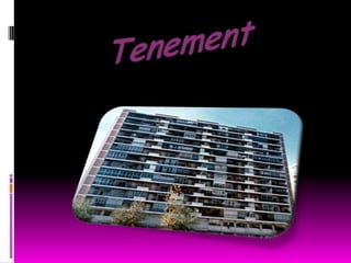 Tenement