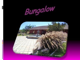 Bungalow