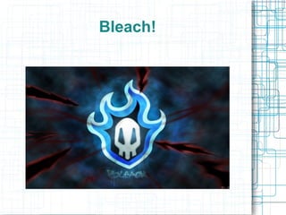 Bleach!
 