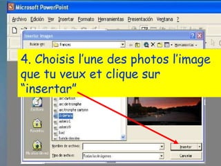 4. Choisis l’une des photos l’image que tu veux et clique sur “insertar”