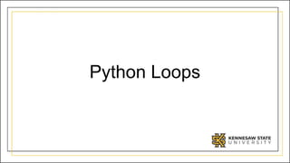 Python Loops
 