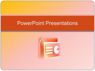 PowerPoint Presentations
 