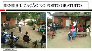 SENSIBILIZAÇÃO NO POSTO GRATUITO
Fevereiro 2022
 