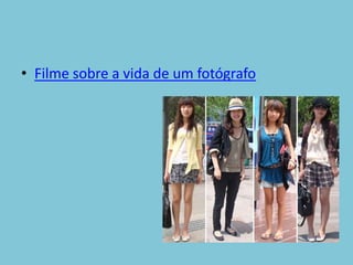 Filme sobre a vida de um fotógrafo 