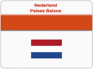 NederlandPaíses Baixos 