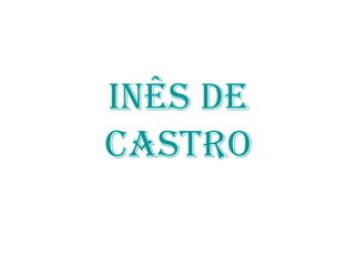 Inês de Castro 