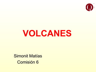 VOLCANES Simonit Matías Comisión 6 