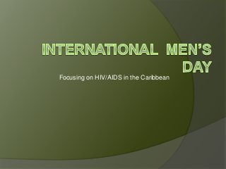 Focusing on HIV/AIDS in the Caribbean
 