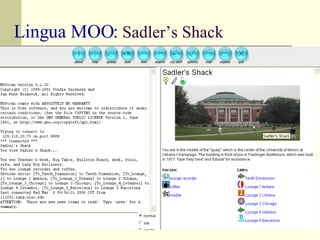 Lingua MOO:   Sadler’s Shack 