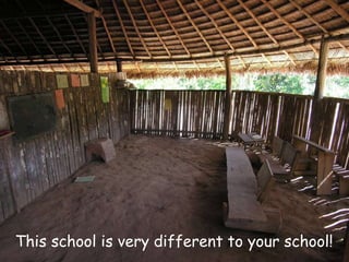 This school is very different to your school!
 