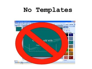 No Templates 