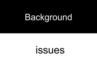 issues Background 