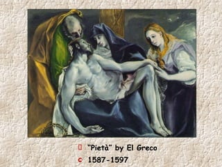 “ Pietà” by El Greco 1587-1597 