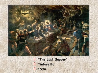 “ The Last Supper” Tintoretto 1594 