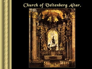 Church of Veltenberg Altar, Germany 