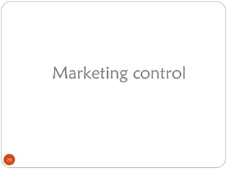 Marketing control



76
 