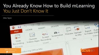You Already Know How to Build mLearning (You Just Don’t Know It)