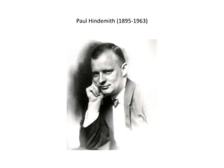 Paul Hindemith (1895-1963)
 