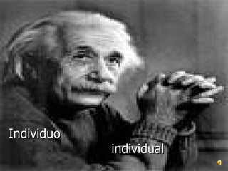 Individuo    individual 