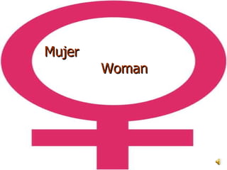 Mujer    Woman   