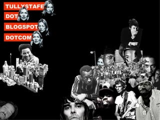 TULLYSTAFE DOT BLOGSPOT DOTCOM 