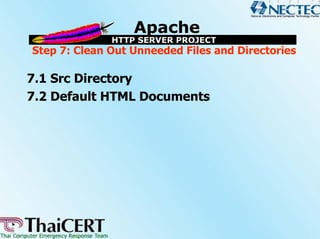 Step 7: Clean Out Unneeded Files and Directories

7.1 Src Directory
7.2 Default HTML Documents
 