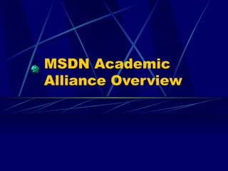 MSDN Academic Alliance Overview 