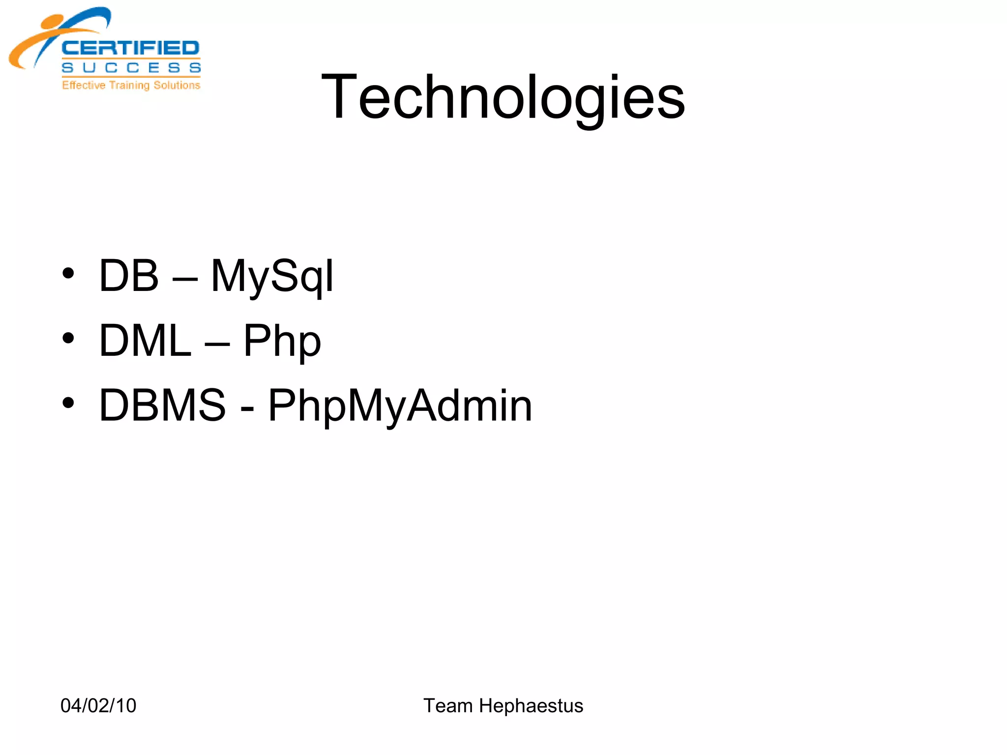 Technologies DB – MySql DML – Php DBMS - PhpMyAdmin 