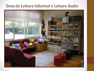 Zona de Leitura Informal e Leitura Áudio
 